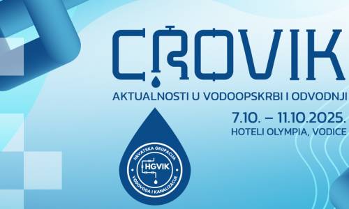 CROVIK 2025 – Aktualnosti u vodoopskrbi i odvodnji